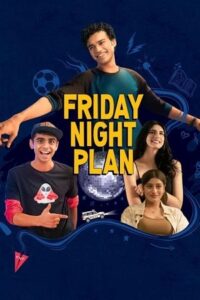 Download Friday Night Plan – Netflix Original (2023) WEB-DL Dual Audio {Hindi-English} 480p [400MB] | 720p [1.2GB] | 1080p [2.5GB]