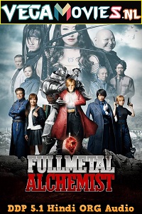 Download Fullmetal Alchemist (2017) BluRay Hindi Dubbed [ORG] Full Movie 480p [400MB] | 720p [1GB] | 1080p [2.6GB]