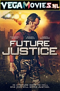 Download Future Justice (2014) Dual Audio {Hindi-English} 480p [300MB] | 720p [1GB]