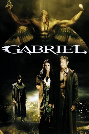 Download Gabriel (2007) Dual Audio {Hindi-English} WEB-DL 480p [400MB] | 720p [1.1GB] | 1080p [2.3GB]