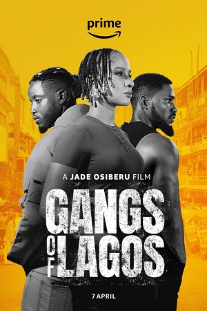 Download Gangs of Lagos (2023) WEB-DL {English With Subtitles} Full Movie 480p [400MB] | 720p [1GB] | 1080p [2.4GB]