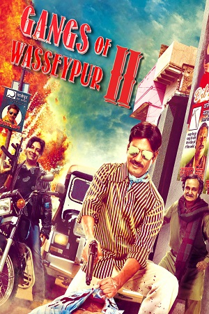 Download Gangs of Wasseypur Part – 2 (2012) Hindi Full Movie BluRay 480p [400MB] | 720p [1.3GB] | 1080p [4.6GB]