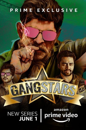 Download GangStars (2018) Season 1 [Hindi DD 5.1] Amazon Prime WEB Series 720p HDRip