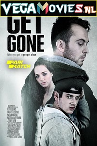 Download Get Gone (2021) Dual Audio {Hindi-English} 480p | 720p WEB-DL