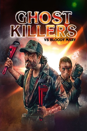 Download Ghost Killers vs. Bloody Mary (2018) Dual Audio [Hindi + Portuguese] WeB-DL 480p [400MB] | 720p [1GB] | 1080p [2.2GB]