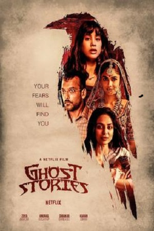 Download Netflix Ghost Stories (2020) Hindi Full Movie 480p [400MB] | 720p [1.3GB] | 1080p [5GB]