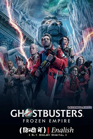 Download Ghostbusters: Frozen Empire (2024) WEB-DL {English With Subtitles} Full Movie 480p [330MB] | 720p [890MB] | 1080p [2GB]