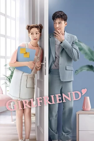 Download Girlfriend (Season 1) Hindi Dubbed (ORG) Complete Chinese Drama TV Series 720p | 1080p WEB-DL