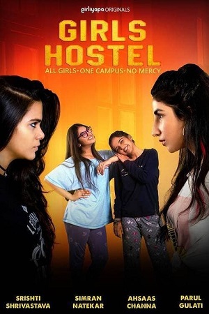 Download Girls Hostel (2018) Season 1 Hindi Complete SonyLiv Originals WEB Series 480p | 720p WEB-DL