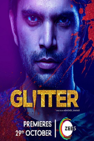 Download Glitter Season 1 (2021) Hindi Complete ZEE5 Originals WEB Series 480p | 720p | 1080p HDRIp