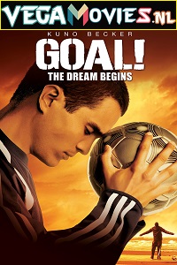 Download Goal! The Dream Begins (2005) Dual Audio {Hindi-English} 480p [400MB] | 720p [1GB]