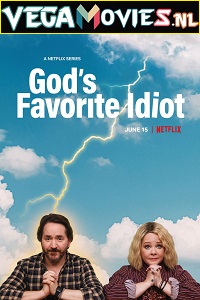 Download God’s Favorite Idiot (Season 1) Dual Audio [Hindi-English] Complete Netflix Web Series 480p [150MB] | 720p [250MB]