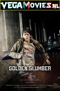 Download Golden Slumber (2018) Dual Audio {Hindi-Korean} 480p [620MB] | 720p [1.2GB] | 1080p [2.5GB]