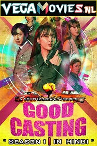 Download Good Casting (2020) Season 1 [ORG Hindi Dubbed] Complete WEB Series 480p | 720p WEB-DL