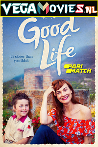 Download Good Life (2021) Hindi [Voice Over] Full Movie WEB-DL 720p [994MB]