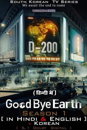 Download GOODBYE EARTH –  Netflix Original (2024) Season 1 MULTi-Audio {Hindi-English-Korean} K-Drama Series 480p | 720p | 1080p WEB-DL