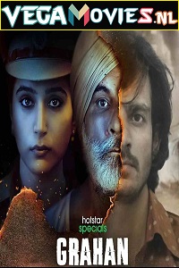 Download Grahan (2021) Season 1 Hindi Complete Hotstar Specials Series 480p | 720p HDRip