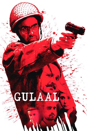 Download Gulaal (2009) HDRip Hindi Full Movie 480p [400MB] | 720p [1.3GB] | 1080p [3.8GB]