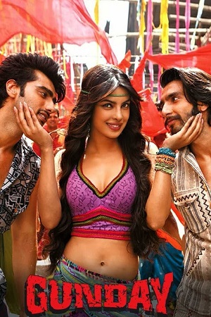 Download Gunday (2014) Hindi Full Movie 480p [450MB] | 720p [1.2GB] | 1080p [2.8GB]