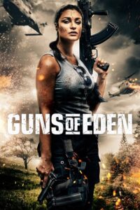 Download Guns of Eden (2022) BluRay {English With Subtitles} Full Movie 480p [400MB] | 720p [800MB]