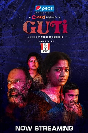 Download Guti (2023) Season 1 Bengali Chorki Original Complete Web Series 480p | 720p WEB-DL