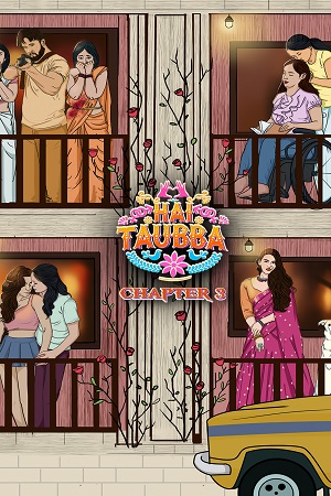 Download [18+] Hai Taubba (Season 1) Hindi Complete ALTBalaji Original WEB Series 480p | 720p HDRip