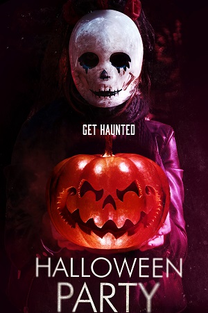 Download Halloween Party (2019) WEB-DL Dual Audio {Hindi-English} 480p [300MB] | 720p [850MB] | 1080p [2GB]