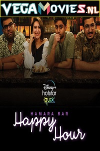 Download Hamara Bar Happy Hour (2021) Season 1 Hindi Complete Disney+ Series 480p | 720p HDRip