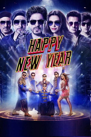 Download Happy New Year (2014) Hindi Full Movie 480p [475MB] | 720p [1.5GB] | 1080p [2.6GB]