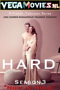 Download Hard (Season 3) Complete Hindi Dubbed WEB Series 480p | 720p WEB-DL