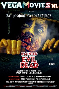 Download Haunted Evil Dead (2021) WEBRip Hindi Dubbed Full Movie 480p [300MB] | 720p [900MB] | 1080p [2.5GB]