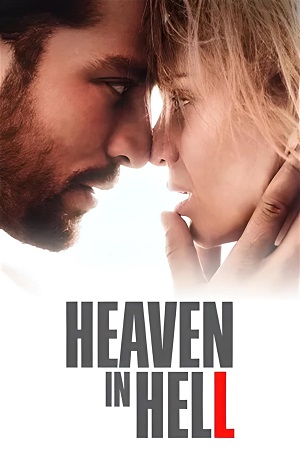 Download Heaven in Hell (2023) {English with Subtitles} Full Movie WEB-DL 480p [350MB] | 720p [970MB] | 1080p [2.3GB]