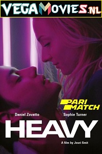 Download [18+] Heavy (2019) Dual Audio {Hindi-English} 480p [300MB] | 720p [850MB]