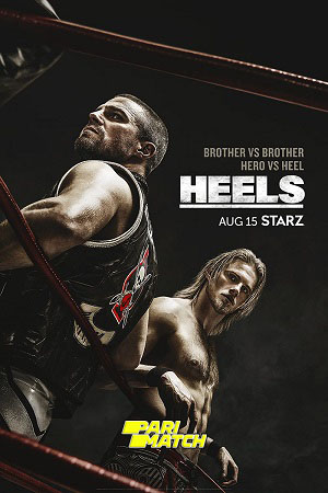 Download Heels (Season 1) Dual Audio {Hindi (Voice Over) + English} WEB Series 720p WEB-DL