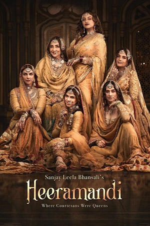 Download Heeramandi: The Diamond Bazaar (2024) Season 1 Complete [Hindi DD5.1] Netflix Original WEB Series 480p | 720p | 1080p WEB-DL