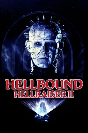 Download Hellraiser 2: Hellbound (1988) Remastered BluRay {English With Subtitles} Full Movie 480p [310MB] | 720p [810MB] | 1080p [1.8GB]