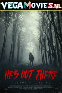 Download Hes Out There (2018) Full Movie English With Subtitles 480p [250MB] | 720p [750MB]