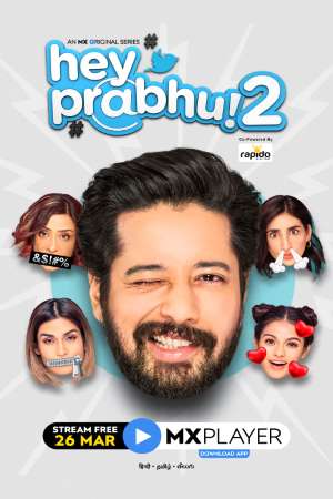 Download [18+] Hey Prabhu (2021) Season 2 Hindi Complete MX Original WEB Series 480p | 720p HDRip