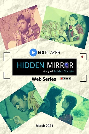 Download Hidden Mirror (2021) Season 1 Hindi Complete MX Original WEB Series 480p | 720p HDRip