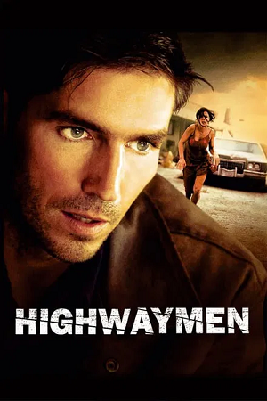 Download Highwaymen (2004) BluRay Dual Audio {Hindi-English} 480p [290MB] | 720p [700MB] | 1080p [1.6GB]