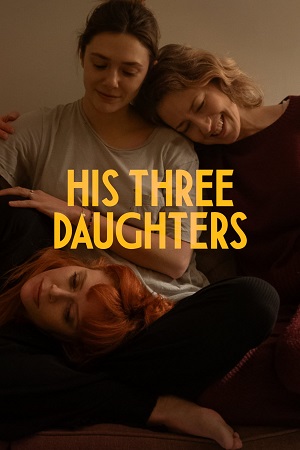 Download His Three Daughters (2024) WEB-DL Dual Audio {Hindi-English} 480p [370MB] | 720p [960MB] | 1080p [2.2GB]