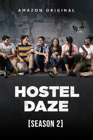 Download Hostel Daze (2021) Season 2 Hindi Complete [Amazon Prime] WEB Series 480p | 720p | 1080p WEB-DL