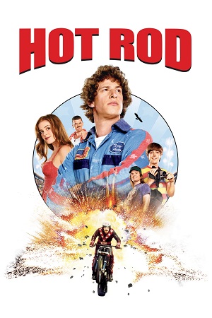 Download Hot Rod (2007) Dual Audio [Hindi + English] WeB-DL 480p [350MB] | 720p [800MB] | 1080p [1.8GB]