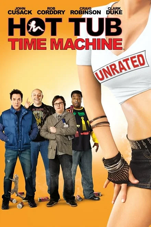 Download Hot Tub Time Machine (2010) Dual Audio {Hindi-English} 480p [350MB] | 720p [750MB]