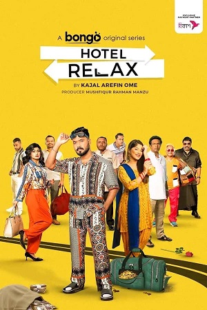 Download Hotel Relax (2023) Season 1 Complete Bengali WEB Series 480p | 720p WEB-DL