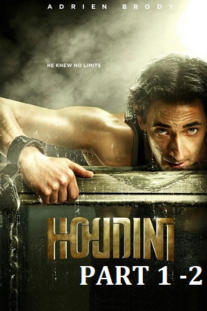 Download Houdini : Part 1 – 2 (2014) BluRay Dual Audio {Hindi-English} 720p [800MB] | 1080p [1.8GB]