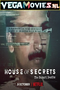 Download House of Secrets: The Burari Deaths (2021) Season 1 Hindi DD5.1 Netflix WEB Series 480p | 720p | 1080p WEB-DL