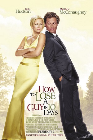 Download How to Lose a Guy in 10 Days (2003) Dual Audio {Hindi-English} 480p [400MB] | 720p [1.2GB] | 1080p [4.5GB]