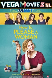 Download How to Please a Woman (2022) Hindi [Voice Over] Full Movie WEB-DL 720p [1GB]