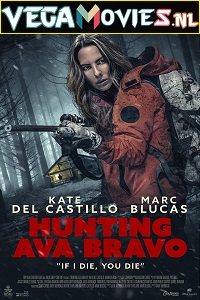 Download Hunting Ava Bravo (2022) BluRay {English With Subtitles} 480p [300MB] | 720p [700MB] | 1080p [1.7GB]